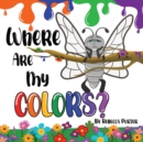 Image for Where Are My COLORS?