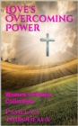 Image for Love&#39;s Overcoming Power: Women&#39;s Fiction Collection