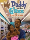 Image for My Daddy in the Glass