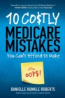 Image for 10 Costly Medicare Mistakes You Can&#39;t Afford to Make