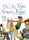 Image for We Are Yoga/Somos Yoga