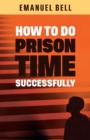 Image for How To Do Prison Time Successfully