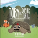 Image for Toby the Gopher Turtle Goes on an Adventure
