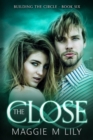 Image for The Close : A Psychic Paranormal Romance