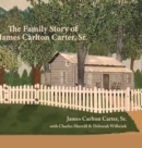 Image for The Family Story of James Carlton Carter, Sr.