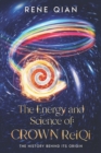 Image for The Energy and Science of Crown ReiQi