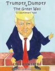 Image for Trumpty Dumpty and The Great Wall : A Cautionary Tale