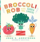 Image for Broccoli Rob and the Garden Singers