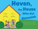 Image for Haven, the House Who Got Homesick