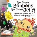 Image for No More Bonbons No More Jelly!