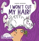Image for I Won&#39;t Cut My Hair!