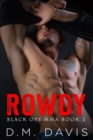 Image for Rowdy : Black Ops MMA Book Two