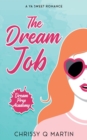 Image for The Dream Job : A YA Sweet Romance
