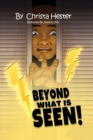 Image for Beyond What is Seen