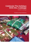 Image for Celebrate The Holidays With Mrs. Cubbage
