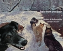 Image for Tails from the Bush : Another Black Bear Sled Dog Adventure