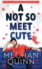 Image for A Not So Meet Cute (Special Edition Hardcover)