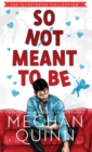 Image for So Not Meant To Be (Illustrated Hardcover)