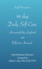Image for 90 day Daily Self-Care Accountability Logbook and Reflection Journal