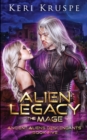 Image for Alien Legacy : The Mage: A Sci-Fi Alien Romance (Ancient Aliens Descendants Book 5)
