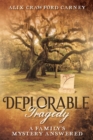 Image for Deplorable Tragedy: A Family&#39;s Mystery Answered