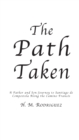 Image for The Path Taken - A Father and Sons Journey to Santiago de Compostella