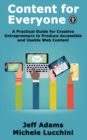 Image for Content for Everyone : A Practical Guide for Creative Entrepreneurs to Produce Accessible and Usable Web Content