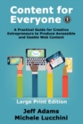 Image for Content For Everyone : A Practical Guide for Creative Entrepreneurs to Produce Accessible and Usable Web Content