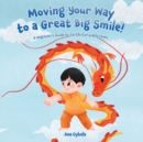 Image for Moving Your Way to a Great Big Smile!