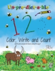 Image for Un-Pre-Dict-A-Ble 123 : Color, Write and Count (with Some Unexpected Twists along the Way!)