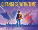Image for Q Tangles With Time : Super-Q Series, Book 2
