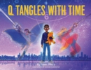 Image for Q Tangles With Time : Super-Q Series, Book 2