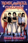 Image for Rock and Roll Children : An 80s Hair Metal Garage Band Story