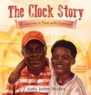 Image for The Clock Story A Journey in Time with Grandad