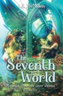 Image for The Seventh World : Search for the Lost Keeper