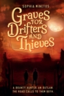 Image for Graves for Drifters and Thieves