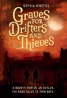 Image for Graves for Drifters and Thieves