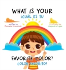 Image for What Is Your Favorite Color? / ?Cual Es Tu Color Favorito? : English-Spanish Bilingual Book of Colors
