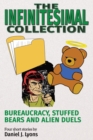 Image for The Infinitesimal Collection : Bureaucracy, Stuffed Bears and Alien Duels