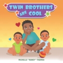 Image for Twin Brothers Are Cool