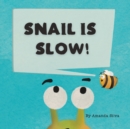 Image for Snail Is Slow