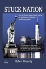 Image for Stuck Nation : Can the United States Change Course on Our History of Choosing Profits Over People?