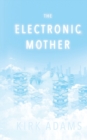 Image for The Electronic Mother