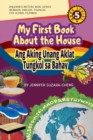 Image for My First Book About the House/Ang Aking Unang Aklat Tungkol sa Bahay