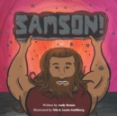 Image for Samson! : Based on the song by Branches Band