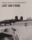 Image for Warplanes Lost &amp; Found in The Bahamas