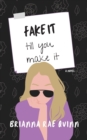 Image for Fake It till You Make It