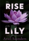 Image for The Rise of the Lily : A Memoir: My Journey to Joy