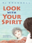 Image for Look with Your Spirit