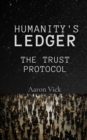 Image for Humanity&#39;s Ledger: The Trust Protocol